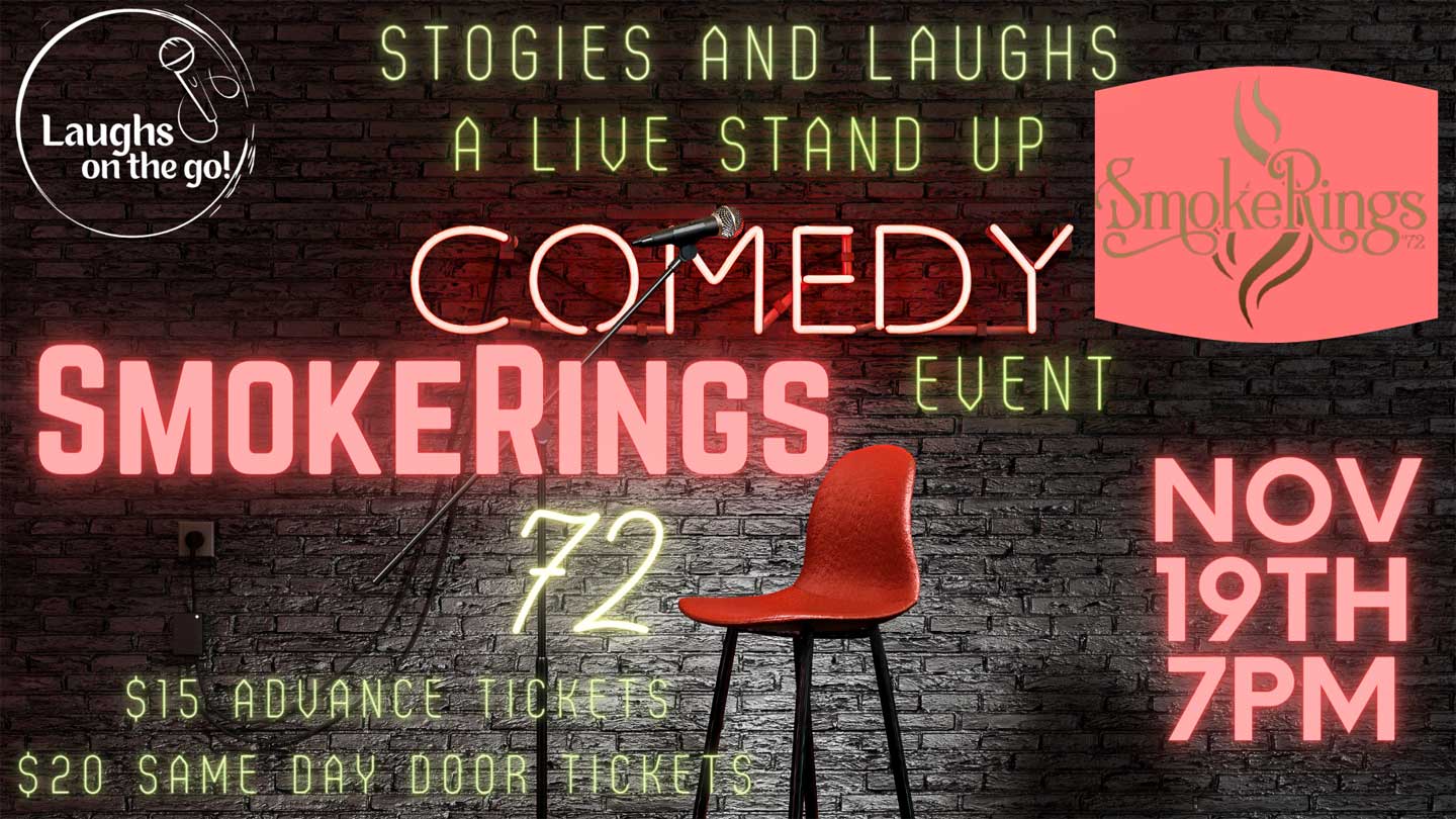 Stogies and Laughs at SmokeRings 72! A Live Stand Up Comedy Event!