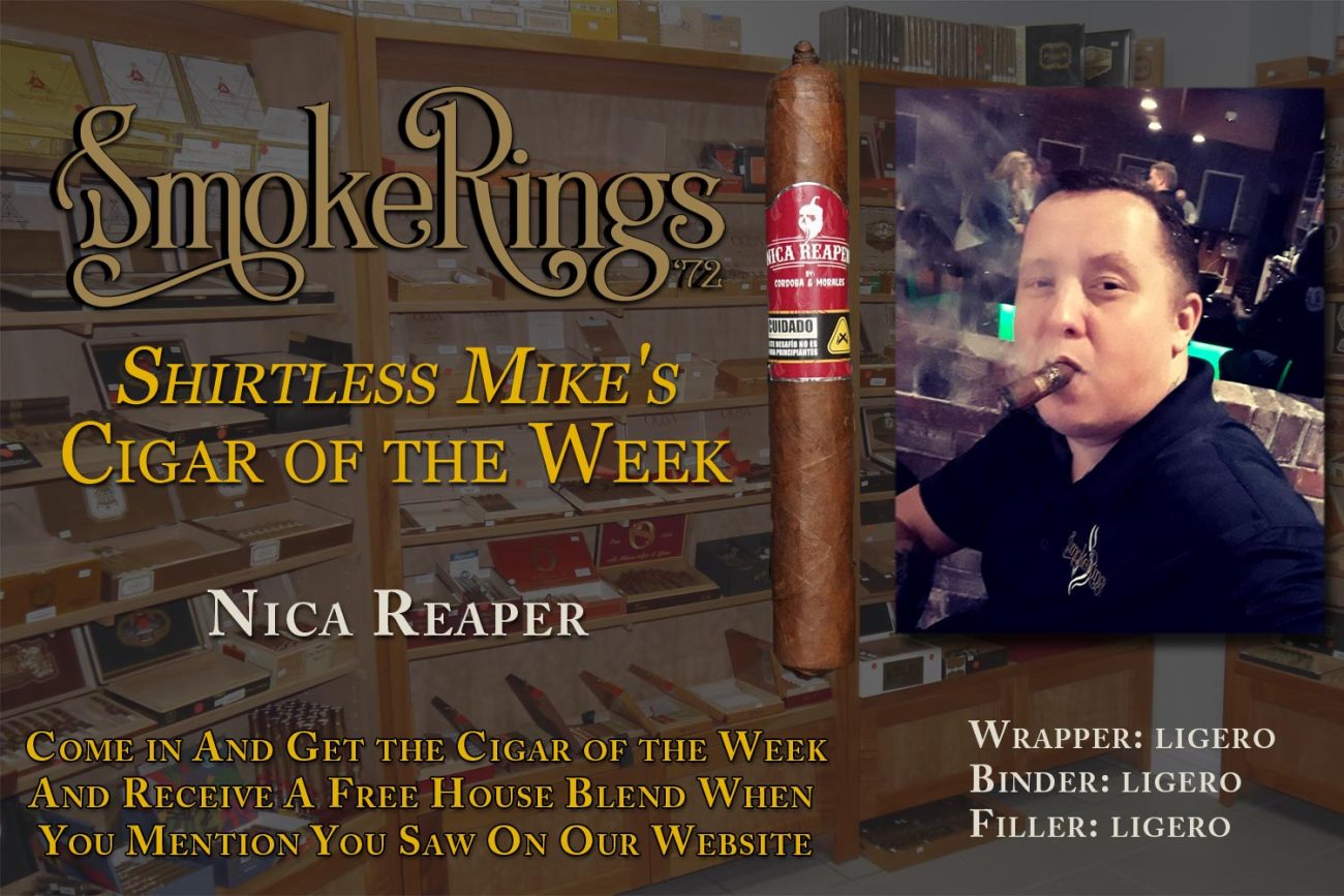 Shirtless Mike's Cigar of the Week- October 26, 2022 - Nica Reaper
