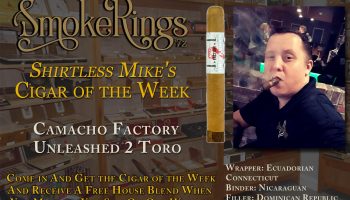 Shirtless Mike’s Cigar of the Week- February 1, 2023 – Camacho Factory Unleashed 2 Toro