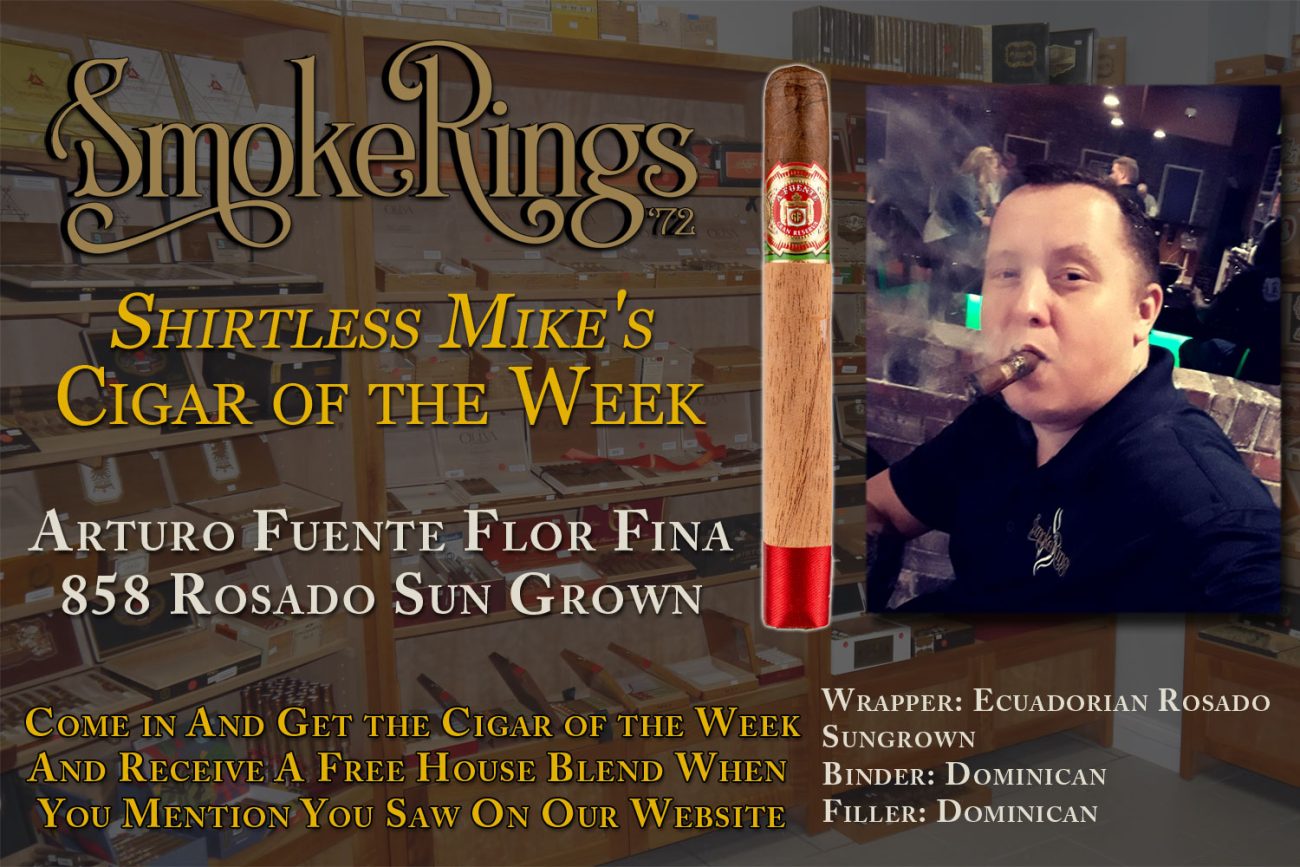 Shirtless Mike's Cigar of the Week- March 22, 2023 - Arturo Fuente Flor Fina 858 Rosado Sun Grown