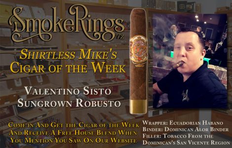 Shirtless Mike’s Cigar of the Week- July 3, 2024 – Valentino Sisto Sungrown Robusto