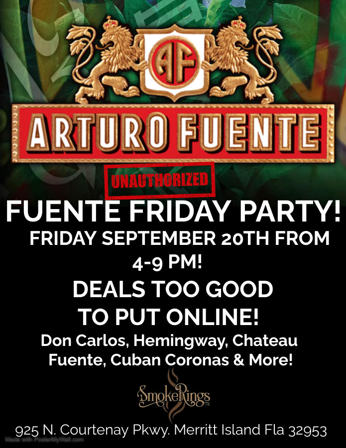 UNAUTHORIZED Arturo Fuente Cigar Party on Fuente Friday!