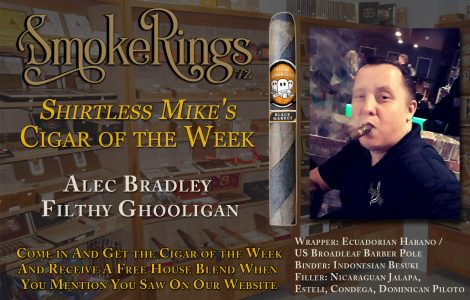 Shirtless Mike’s Cigar of the Week- October 23, 2024 – Alec Bradley Filthy Ghooligan