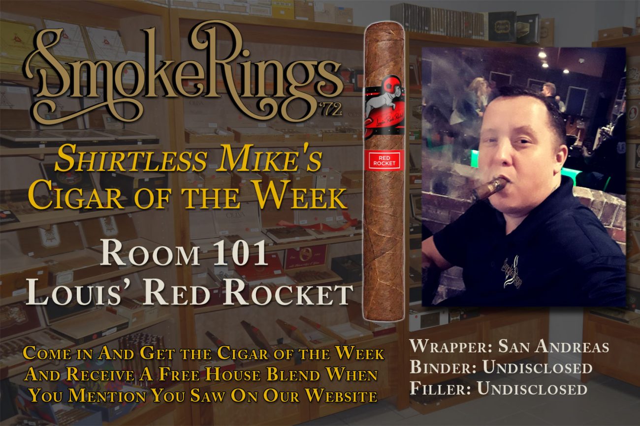 Shirtless Mike's Cigar of the Week- November 20, 2024 - Room 101 Louis’ Red Rocketv