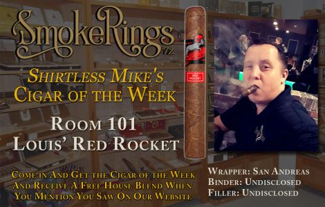 Shirtless Mike’s Cigar of the Week- November 20, 2024 – Room 101 Louis’ Red Rocket