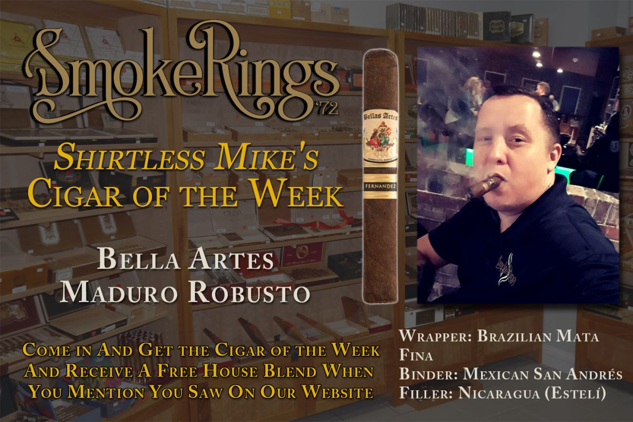 Shirtless Mike's Cigar of the Week- February 11, 2026 - Bella Artes Maduro Robusto